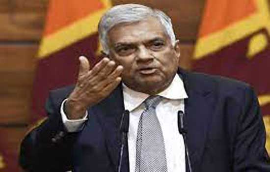 समय से पहले चुनाव नहीं कराऊंगा, प्रदर्शन हुए तो सेना बुलाऊंगा: रानिल विक्रमसिंघे 