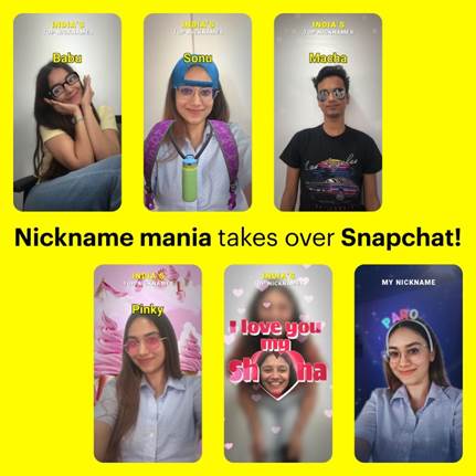 SNAPCHAT'S RESEARCH UNEARTHS INDIA'S TOP NICKNAMES AND UNVEILS TWO UNIQUE AUGMENTED REALITY LENSES