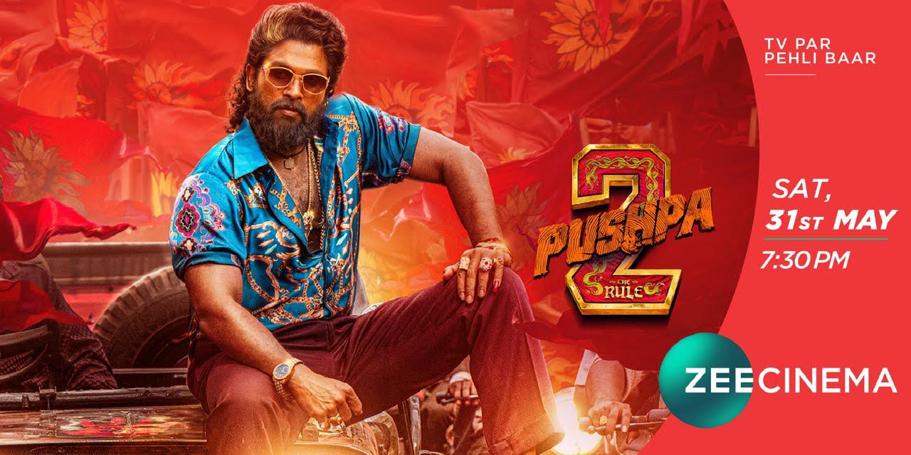 Fire alert! The biggest blockbuster of the Year ‘Pushpa 2’ premieres on Zee Cinema on Saturday, 31st May!