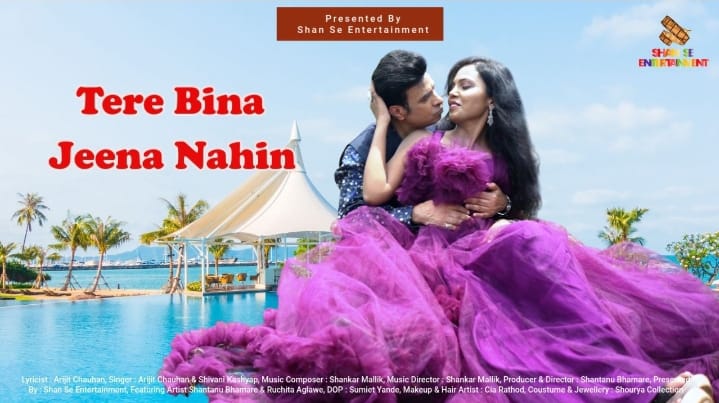 Music Video 'Tere Bina Jeena Nahin' Released…!