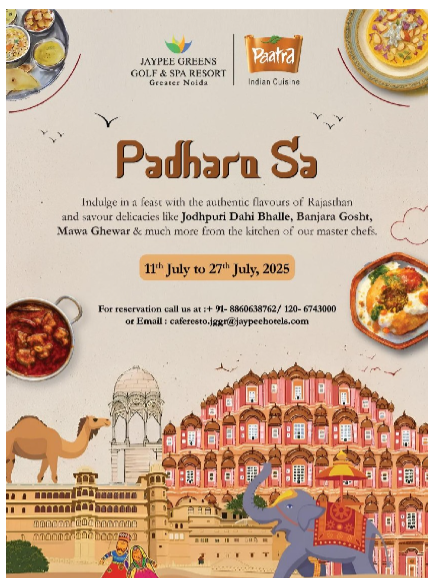 Rajasthan on Your Plate: ‘Padharo Sa’ at Paatra, Jaypee Greens Golf & Spa Resort, Greater Noida