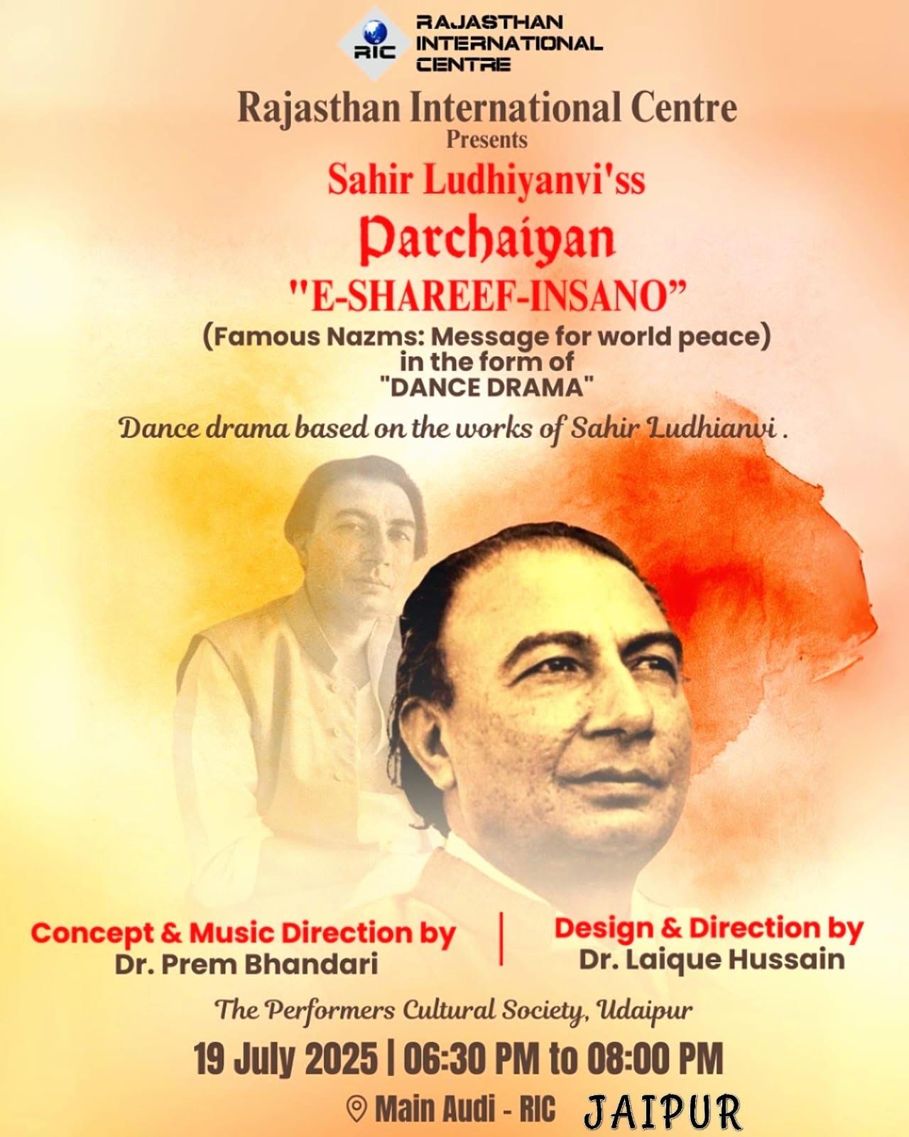 राजस्थान इण्डिया इंटरनेशल सेंटर,जयपुर में शनिवार को प्रसिद्ध शायर और गीतकार साहिर लुधियानवी की स्मृति में परछाइयाँ (ए शरीफ इंसानों )डाँस ड्रामा कार्यक्रम